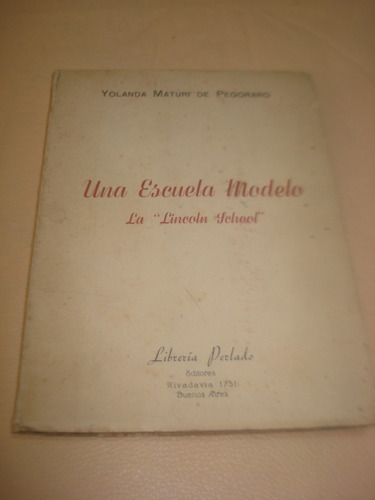 Una Escuela Modelo La Lincoln School 1941 Unico!!