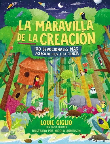La maravilla de la creación: 100 devocionales más acerca de Dios y la ciencia, de Giglio, Louie. Editorial Grupo Nelson, tapa blanda en español, 2022