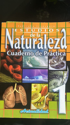 Estudios De La Naturaleza. Libro De Práctica 1o Y 2o