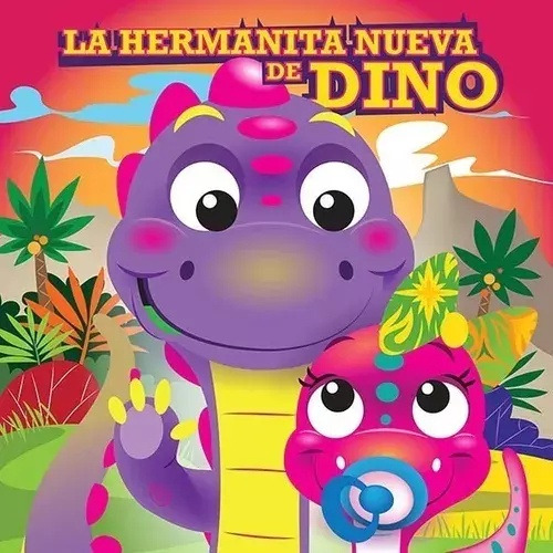 La Hermanita Nueva De Dino - Carolina Aros