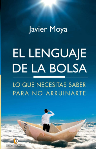 Libro: El Lenguaje De La Bolsa: Lo Que Necesitas Saber Para 