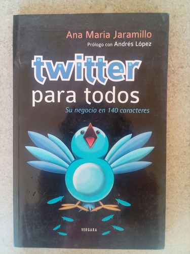 Twitter Para Todos- Ana Maria Jaramillo- 2011