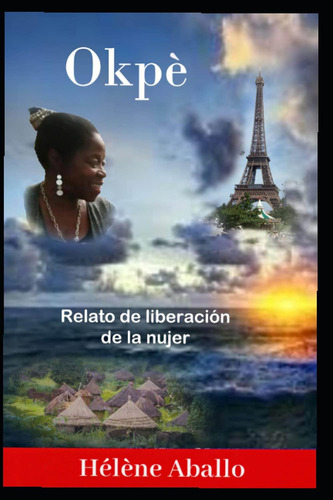 Libro: Okpè: Relato De La Liberación De La Mujer (spanish Ed