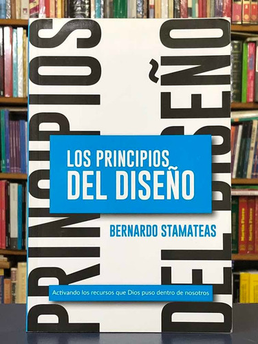 Los Principios Del Diseño - Bernardo Stamateas - Presencia
