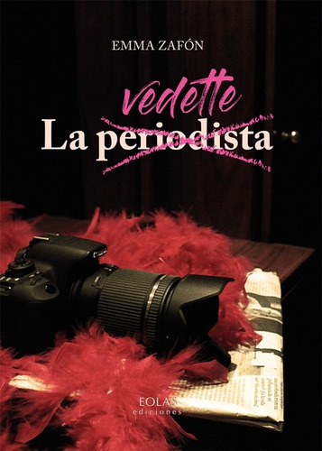 La Vedette, De Emma Zafón. Editorial Eolas Ediciones, Tapa Blanda En Español, 2019