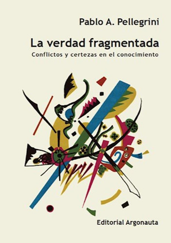 La Verdad Fragmentada - Pablo Pellegrini