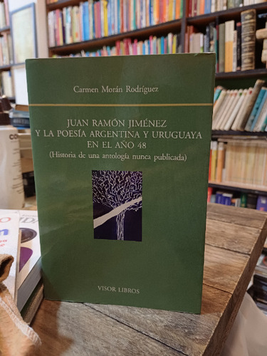 Juan Ramón Jiménez La Poesia Argentina Uruguaya M Rodriguez