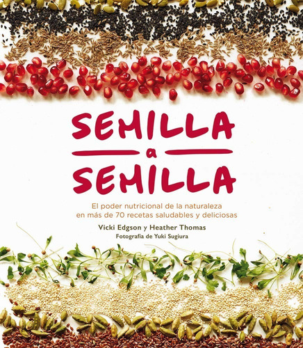 Semilla A Semilla - Recetas Saludables Y Deliciosas