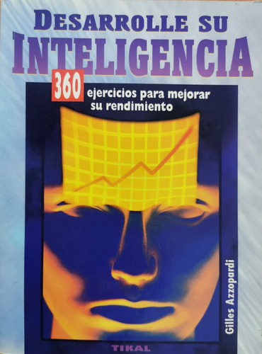 Desarrolle Su Inteligencia. Gilles Azzopardi. 1994