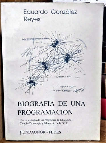 Biografía De Una Programación. Eduardo Gonzalez Reyes