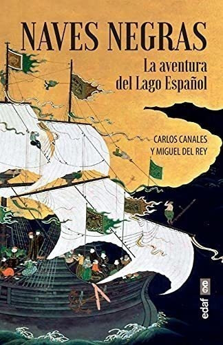 Naves Negras: La Aventura Del Lago Español (crónicas De La H