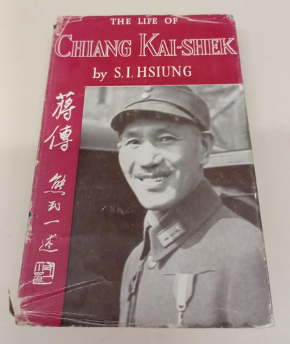 The Life Of Chiang Kai - Shek * Hsiung * Ex Presidente China