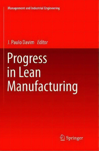 Progress In Lean Manufacturing, De J. Paulo Davim. Editorial Springer International Publishing Ag, Tapa Blanda En Inglés