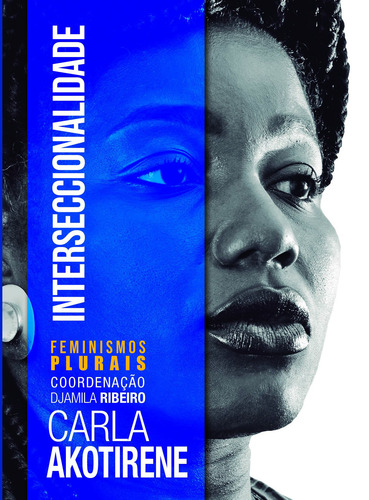 Interseccionalidade, de Akotirene, Carla. Série Feminismos Plurais Editora Pólen Produção Editorial Ltda., capa mole em português, 2019