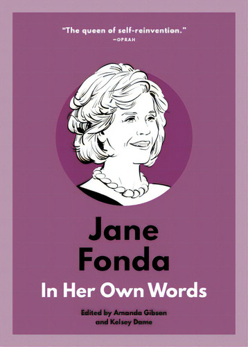 Jane Fonda: In Her Own Words, De Sonnier, Suzanne. Editorial Agate B2, Tapa Blanda En Inglés