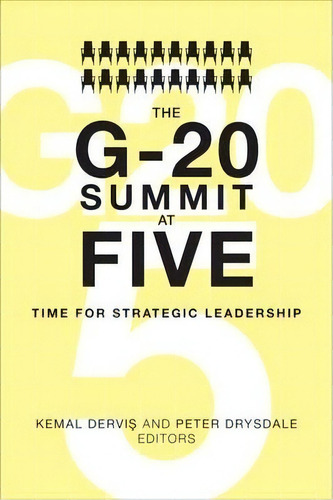 The G-20 Summit At Five, De Kemal Dervis. Editorial Brookings Institution, Tapa Blanda En Inglés