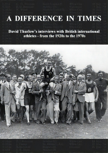 A Difference In Times, De David Thurlow. Editorial National Union Track Statisticians, Tapa Blanda En Inglés