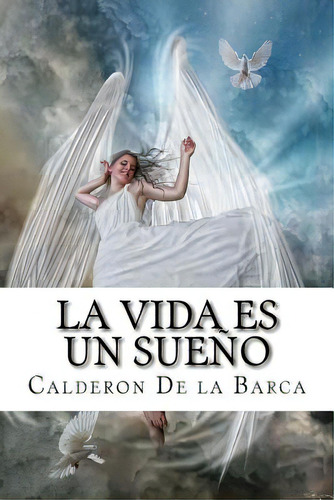 La Vida Es Un Sueãâ±o, De De La Barca, Calderon. Editorial Createspace, Tapa Blanda En Español