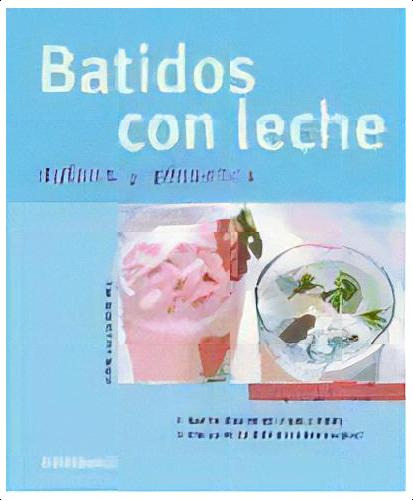 Batidos Con Leche Dulces Y Picantes, De Anónimo. Editorial Everest, Tapa Blanda En Español