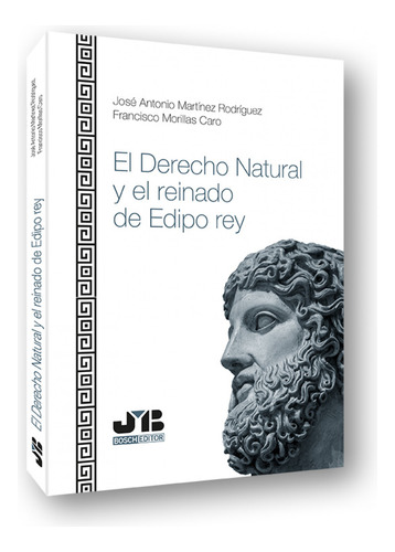 El Derecho Natural Y El Reinado De Edipo Rey - Vv Aa 