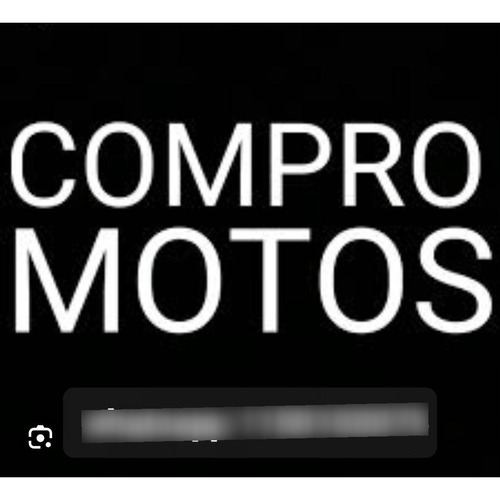 Compro Motos Compro Motos La Mejor Cotización!!!