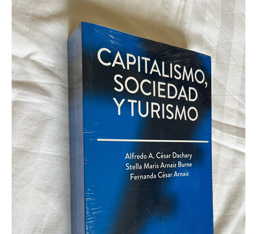 Capitalismo Sociedad Y Turismo Dachary Arnaiz Burne Arnaiz