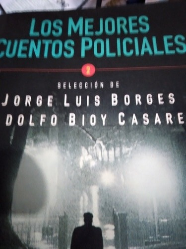 Borges Y Bioy Casares Los Mejores Cuentos Policiales 