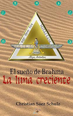 Libro: El Sueño De Brahma. Saez Schulz, Christian. Editorial