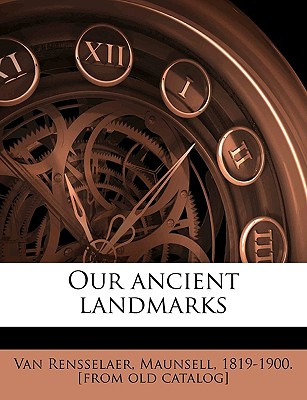 Libro Our Ancient Landmarks - Van Rensselaer, Maunsell