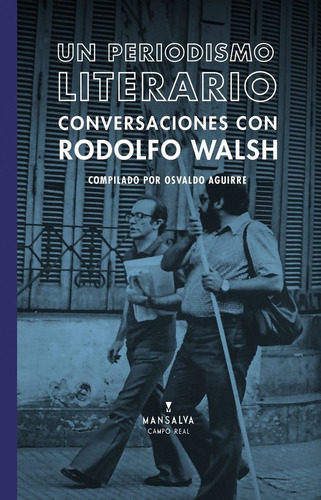 Libro Un Periodismo Literario Con Rodolfo Walsh - O. Aguirre