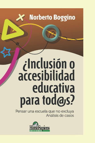 Libro: Inclusión O Accesibilidad Educativa Para Tods: Pensa