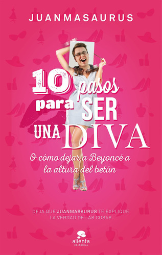 10 Pasos Para Ser Una Diva, De Juanmasaurus. Sin Fondo Editorial En Español