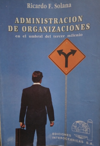 Administración De Organizaciones - Ricardo F. Solana