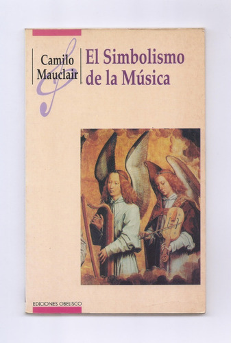Camilo Mauclair El Simbolismo De La Música Libro Usado 