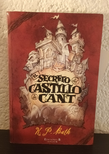 El Secreto Del Castillo De Cant (b) - K. P. Bath