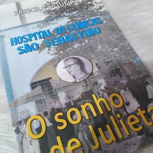 Livro Sonho De Julieta Hospital De Clinicas São Sebastião