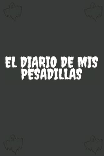 El Diario De Mis Pesadillas