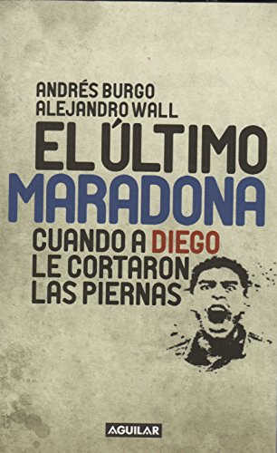 Libro Ultimo Maradona El De Burgo Andrés Wall Alejandro Grup
