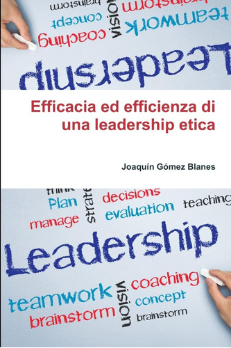 Libro: Efficacia Ed Efficienza Di Una Leadership Etica (ital