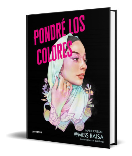 Pondre Los Colores, De Miss Raisa. Editorial Montena, Tapa Blanda En Español, 2022