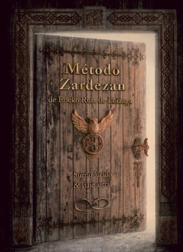 Libro Método Zardezan (sueño Lúcido Y Viaje Astral): Edición