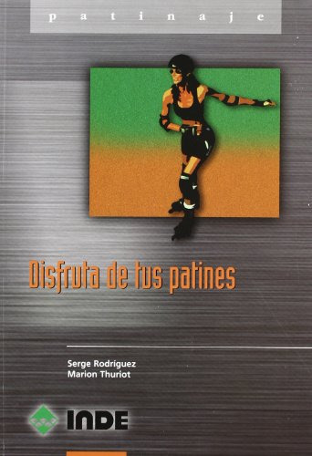 Libro Disfruta De Tus Patines De Serge Rodriguez Ed: 1
