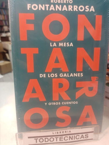 La Mesa De Los Galanes (ne)  - Roberto Fontanarrosa    -pd