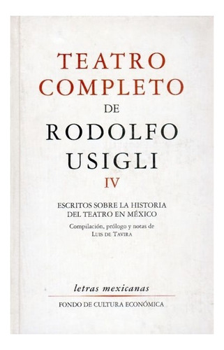 Teatro Completo, Iv | Rodolfo Usigli