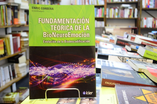 Fundamentación Teórica De La Bioneuroemoción. Enric Corbera.
