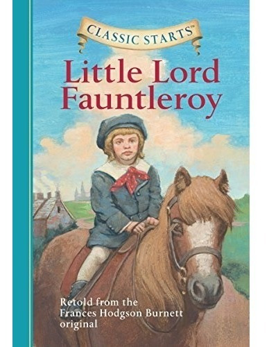 Livro Classic Starts : Little Lord Fauntleroy : Retold From The Frances Hodgson Burnett Original, De Frances Hodgson Burnett. Editora Books, Capa Dura Em Inglês