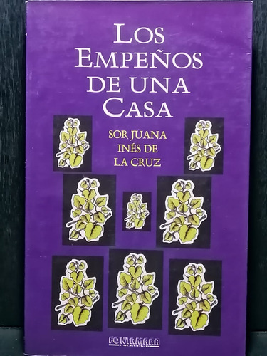 Los Empeños De Una Casa Sor Juana Inés De La Cruz Fontamara 