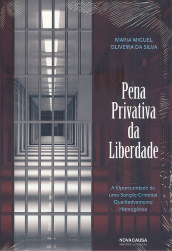  Pena Privativa Da Liberdade  -  Oliviera Da Silva, Maria Mi