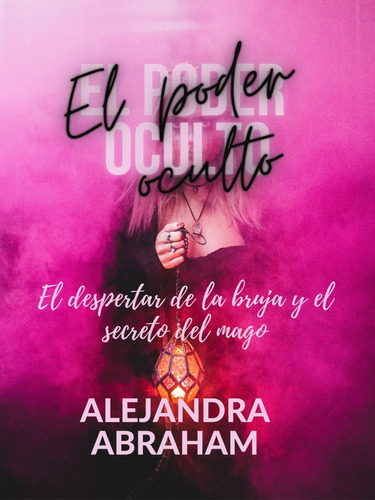 Novela Completa:  El Poder Oculto  De Alejandra Abraham