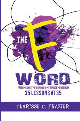 Libro The F Word: 35 Lessons At 35 - Frazier, Clarisse C.